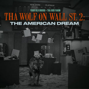 Tha Wolf On Wall St 2: The American Dream